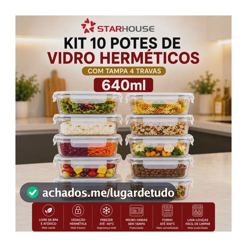 Kit 10 Potes Herméticos Vidro 640ml Starhouse Marmita Forno Micro-ondas Airfryer com 4 travas de super vedação
