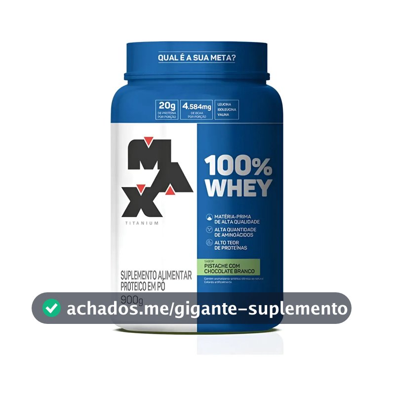 Whey Max Titanium Concentrado 100% Proteina Pure 900g Sabor PISTACHE C CHOC BCO