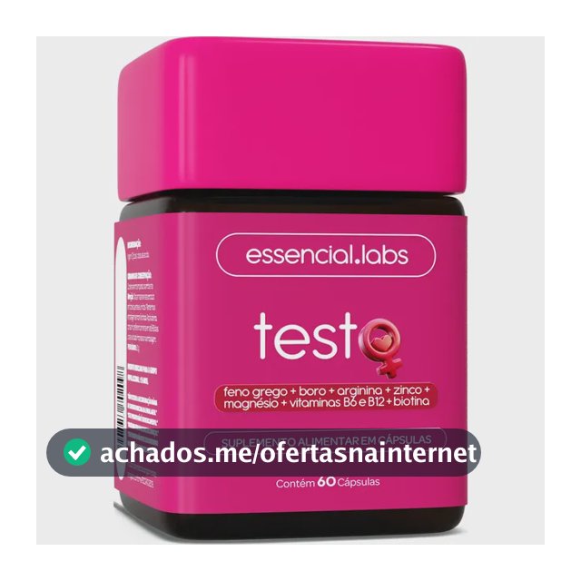 TESTO ESSENCIAL para MULHERES - Fórmula Exclusiva com Feno Grego + Boro + Arginina + ZMA + Biotina + Vitaminas B6 e B12 - 60 Cápsulas