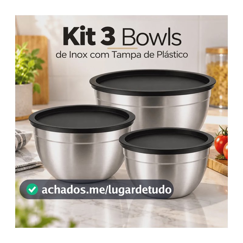 Kit 3 Bowls Inox Com Tampa Hermética 22cm 20cm 18cm Potes Aço Inox Cozinha Armazenamento Alimentos A Tabuleria