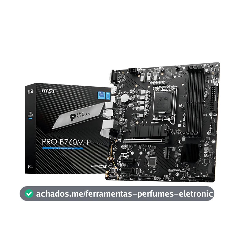Placa Mãe Msi Pro B760 M - P, Lga 1700, Ddr5, Matx Preto
