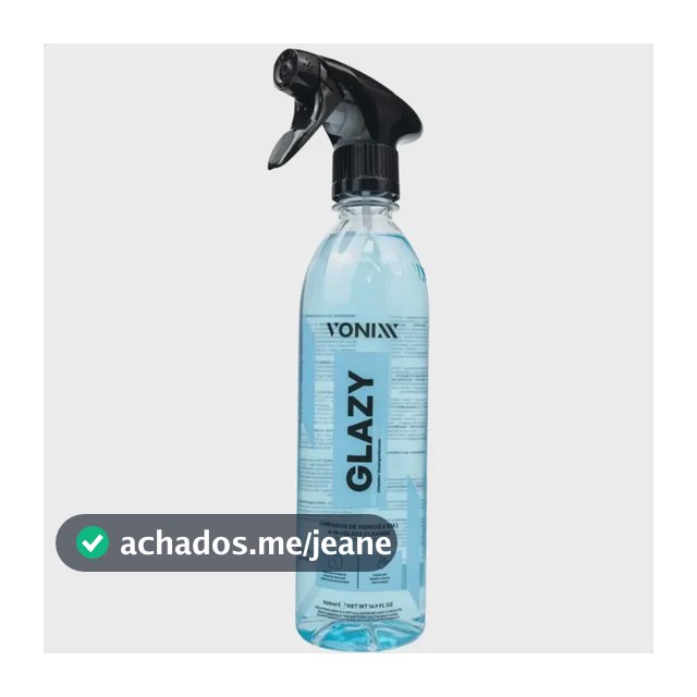 Limpa Vidros Glazy Vonixx 500ml Removedor Sujeira Automotivo