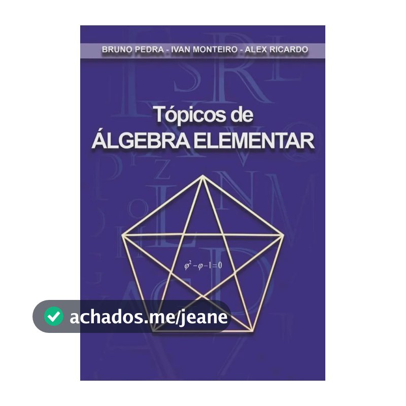 Livro Tópicos De Álgebra Elementar - Capeta Azul - Bruno Pedra