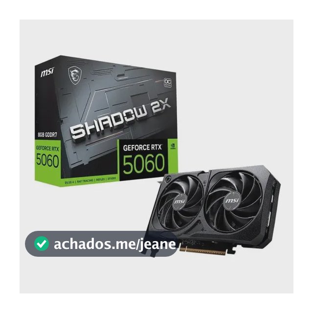 Placa De Vídeo Msi Rtx 5060 8g Shadow 2x Oc Gddr7 128 Bits