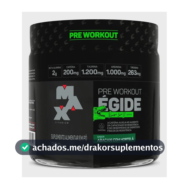 Pré Treino Égide 300g Abacaxi Com Hortelã Max Titanium