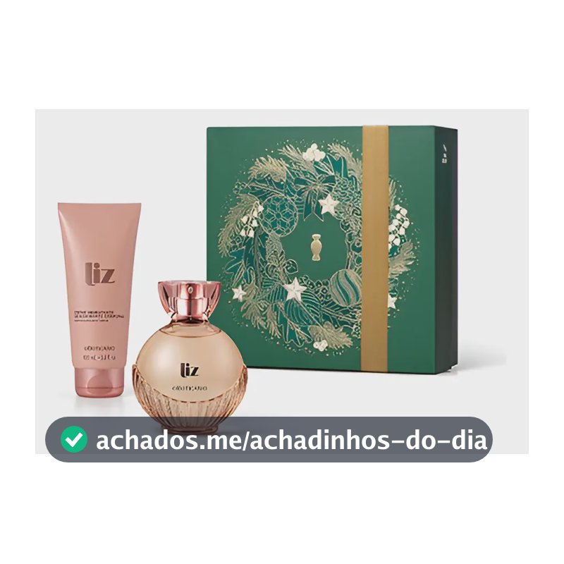 Presente Liz - O Boticário
