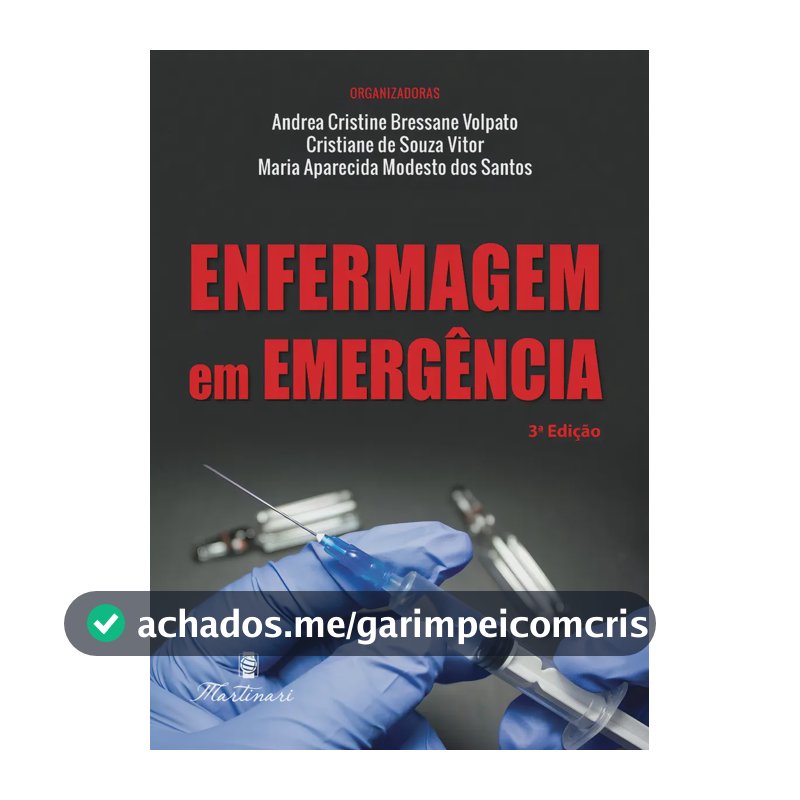 Enfermagem em Emergências | UTI, Oncologia, Hemoterapia, Queimados e Nefrologia | Assistência ao Paciente Crítico | 3ª Ed. 2021 | Editora Martinari
