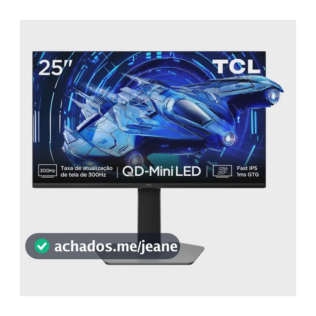 Monitor Gamer Tcl 25 Polegadas Qd-Mini Led Full Hd G64 300hz 1ms (Gtg) Freesync Hdr 600 Nits 25g64