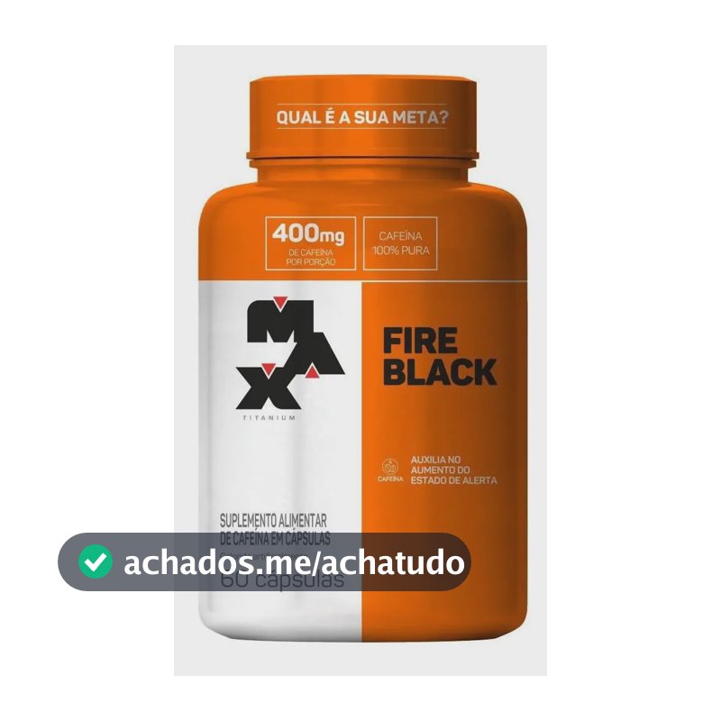 Pote Termogênico Fire Black 60 Cáps Max Titanium Sem Sabor Sem Sabor