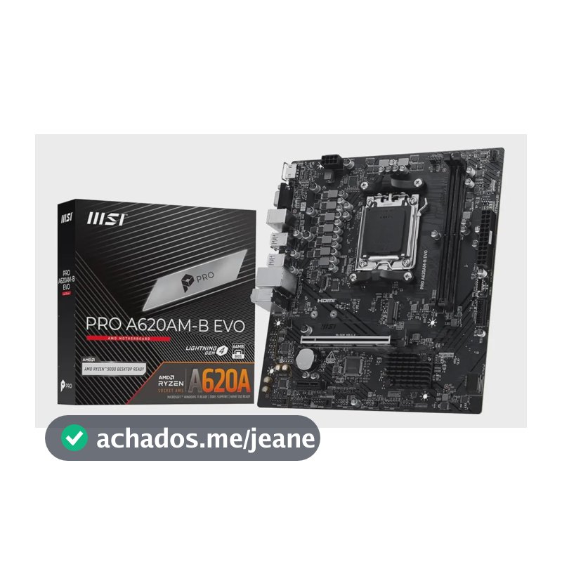 Placa Mãe Msi Pro A620m-b Evo Amd Am5 Matx Ddr5