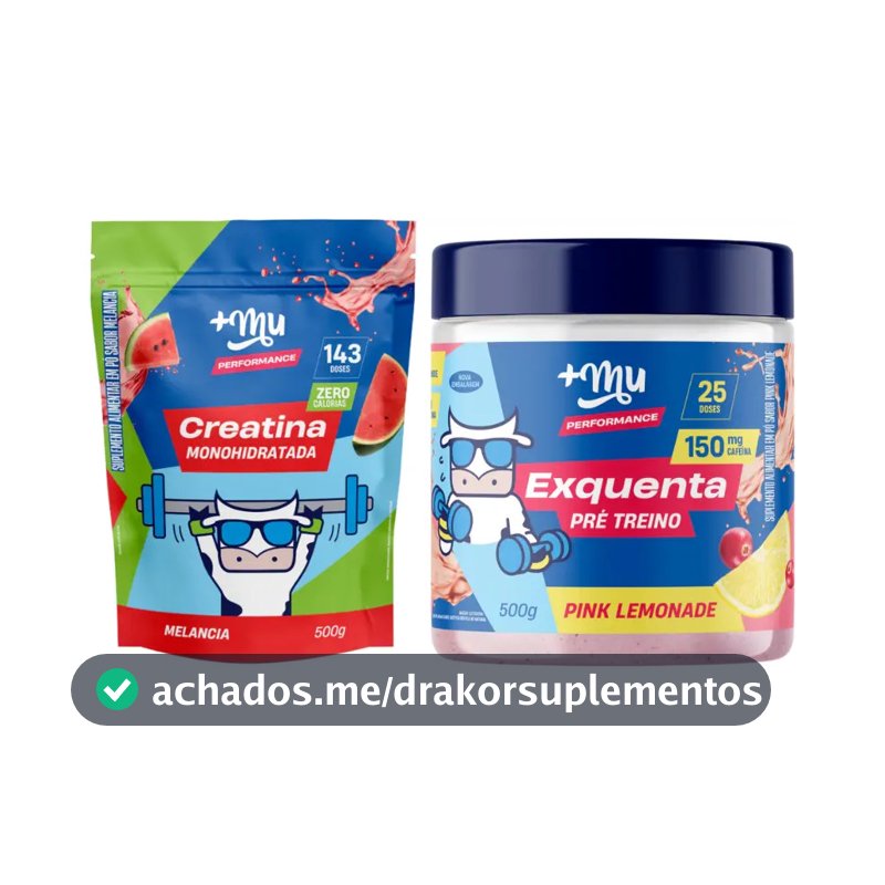 Kit Creatina Melancia 500g + Exquenta Pink Lemonade 500g +Mu