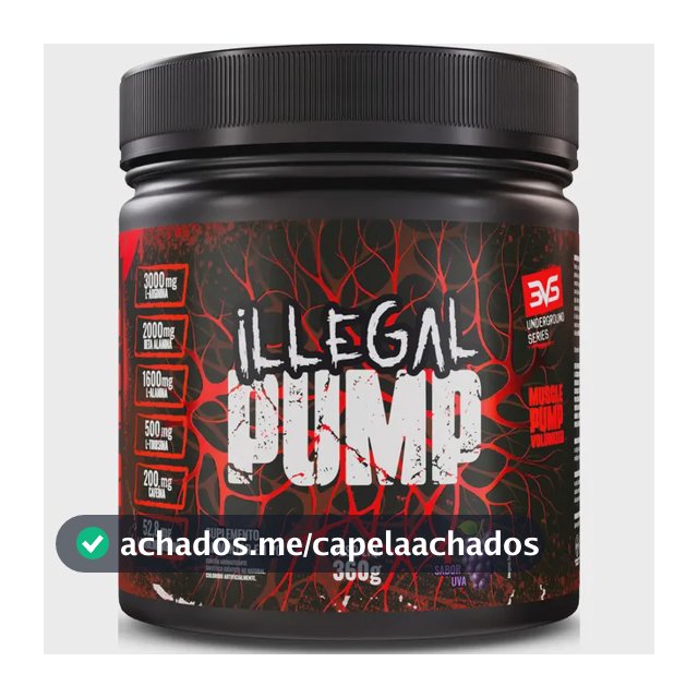 ILLEGAL PUMP Sabor Uva - Pré Treino Extra Forte Formula Para A Performance Através Da Vasodilatação Avançada