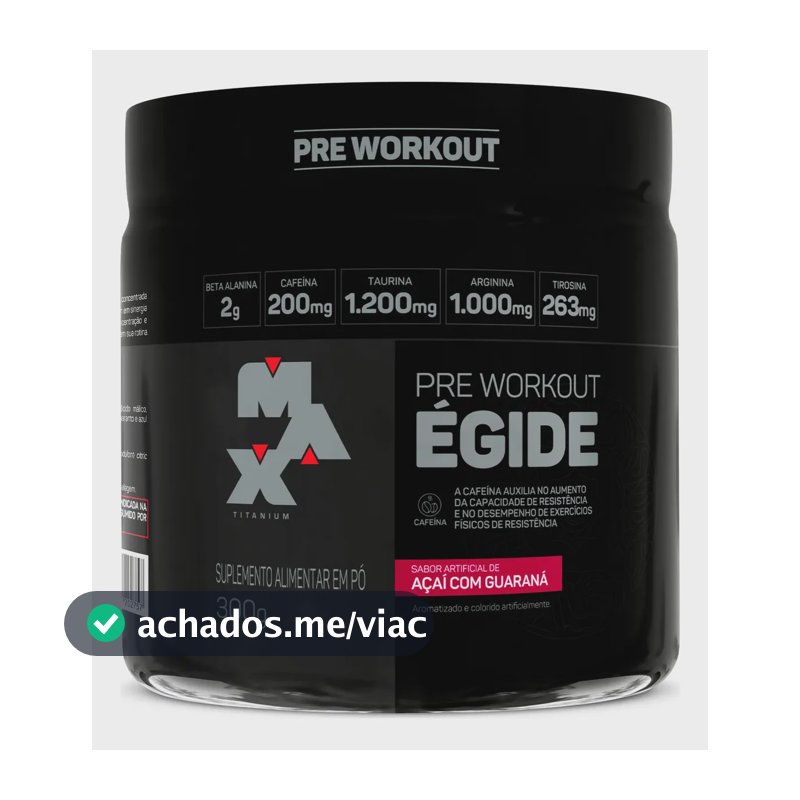 Egide Pré Treino Max Titanium 300g Beta Alanina Tirosina Sabor Guaraná Com Açaí