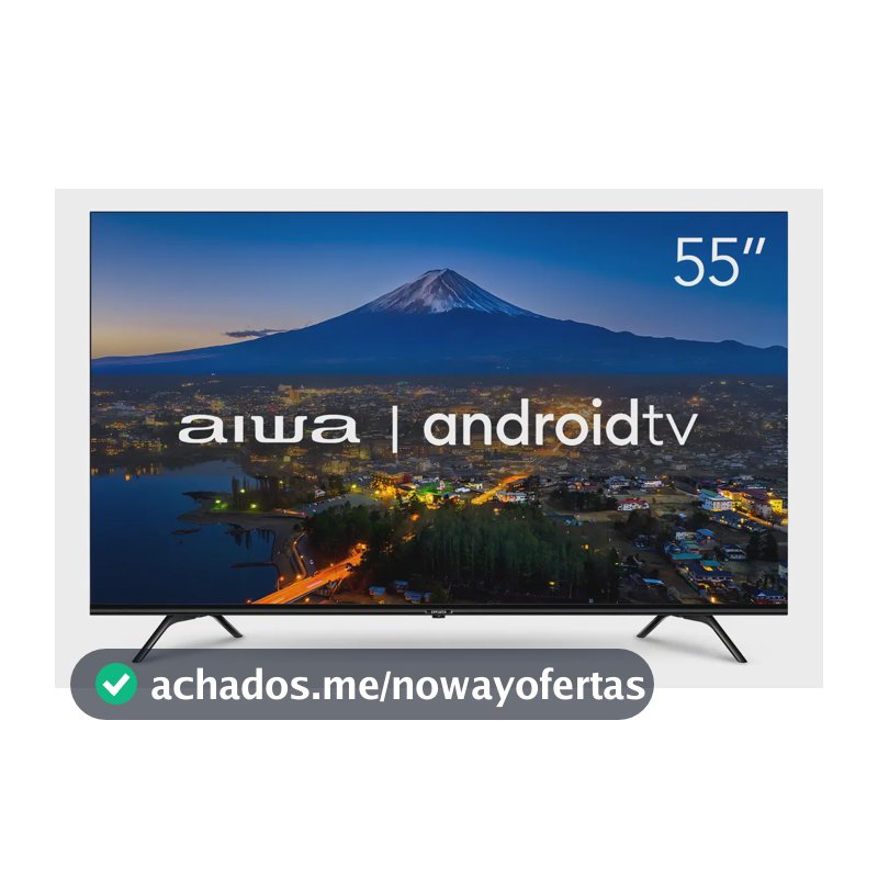 Smart TV AIWA 55” Android 4K Borda Ultrafina Dolby Vision&Atmos AWS-TV-55-BL-01-A