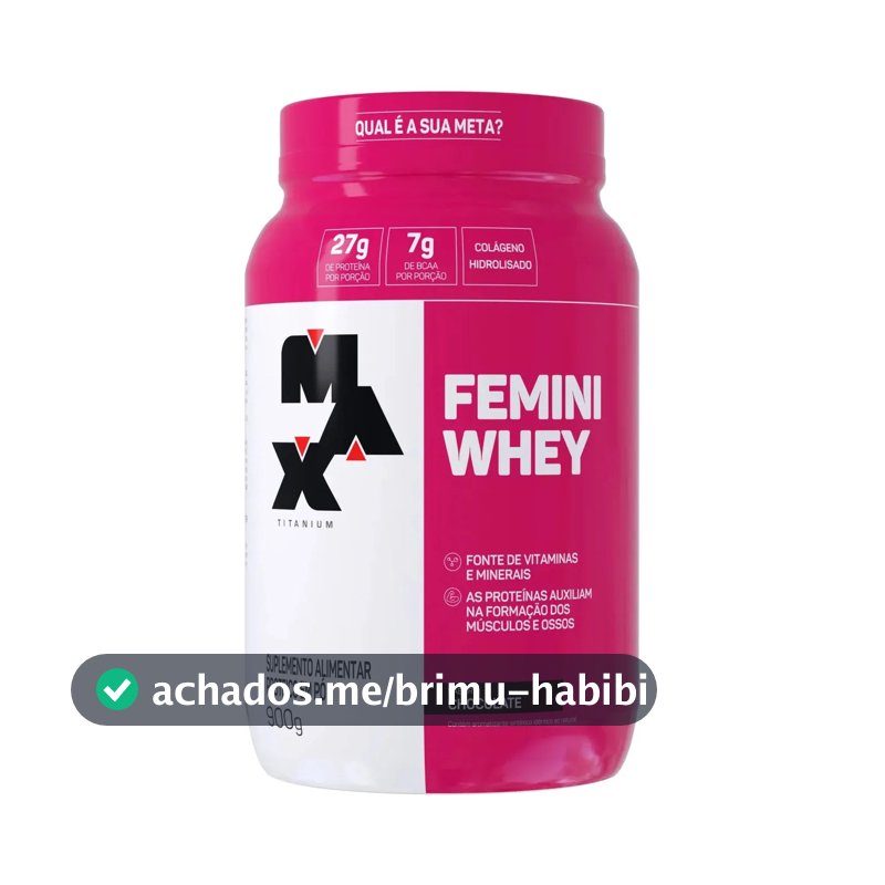 Whey Protein 900g Femini Whey Protein Max Titanium Chocolate Proteína e Colágeno